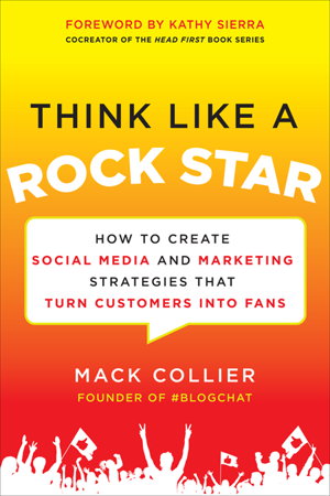 Cover art for Think Like a Rock Star Create Social Media and Marketing