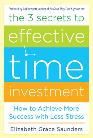 Cover art for The 3 Secrets to Effective Time Investment: Achieve More Success with Less Stress