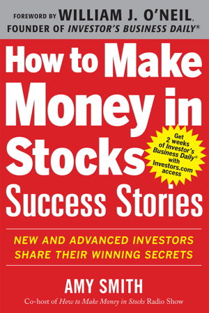 Cover art for How to Make Money in Stocks Success Stories: New and Advanced Investors Share Their Winning Secrets