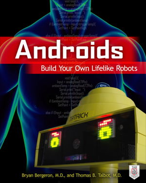 Cover art for Androids: Build Your Own Lifelike Robots