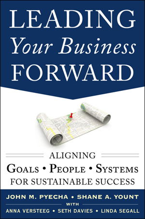 Cover art for Leading Your Business Forward: Aligning Goals, People, and Systems for Sustainable Success