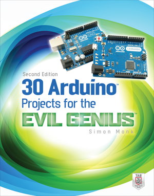 Cover art for 30 Arduino Projects for the Evil Genius, Second Edition