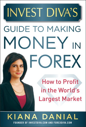 Cover art for Invest Diva's Guide to Making Money in Forex: How to Profit in the World's Largest Market