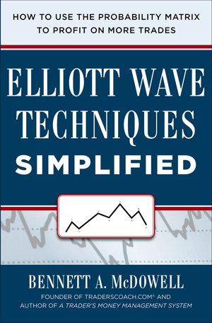 Cover art for Elliot Wave Techniques Simplified: How to Use the Probability Matrix to Profit on More Trades