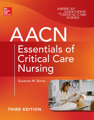 Cover art for AACN Essentials of Critical Care Nursing, Third Edition