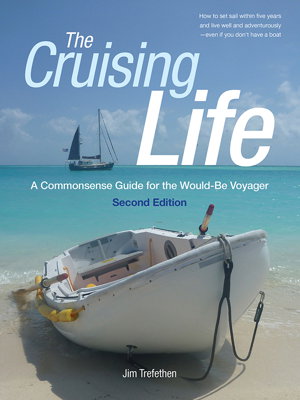 Cover art for The Cruising Life A Commonsense Guide for the Would-Be Voyager