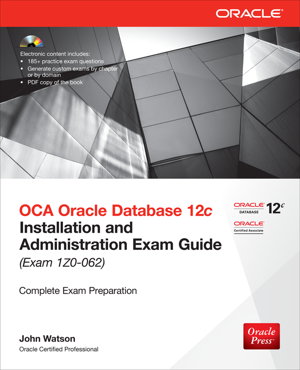 Cover art for OCA Oracle Database 12c Installation and Administration Exam Guide (Exam 1Z0-062)