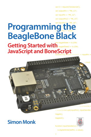 Cover art for Programming the BeagleBone Black: Getting Started with JavaScript and BoneScript