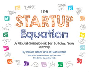 Cover art for The Startup Equation: A Visual Guidebook to Building Your Startup