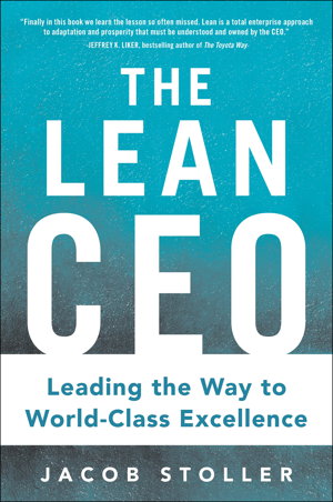 Cover art for The Lean CEO Building World-Class Organizations One Step at a Time