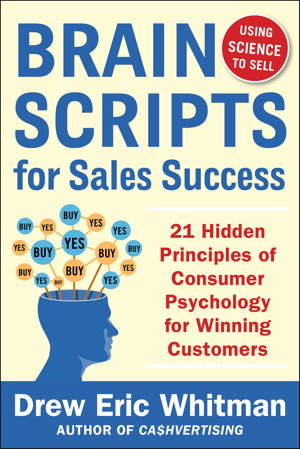 Cover art for BrainScripts for Sales Success: 21 Hidden Principles of Consumer Psychology for Winning New Customers