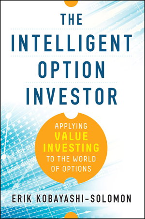 Cover art for The Intelligent Option Investor: Applying Value Investing to the World of Options