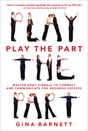 Cover art for Play the Part: Master Body Signals to Connect and Communicate for Business Success
