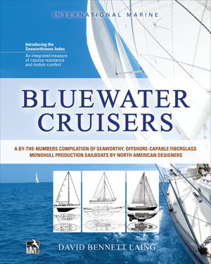 Cover art for Bluewater Cruisers A Guide to Seaworthy Offshore Capable Monohull Sailboats