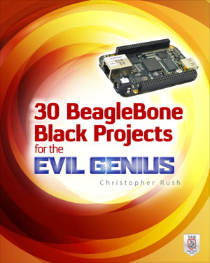 Cover art for 30 BeagleBone Black Projects for the Evil Genius