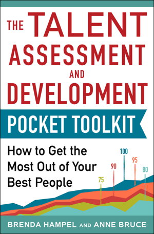 Cover art for Talent Assessment and Development Pocket Tool Kit: How to Get the Most out of Your Best People