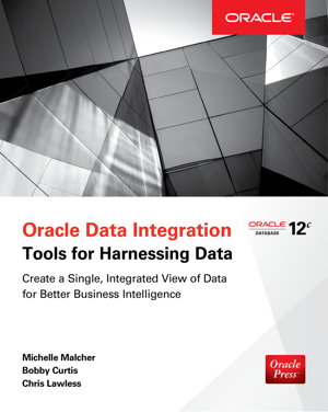 Cover art for Oracle Data Integration: Tools for Harnessing Data