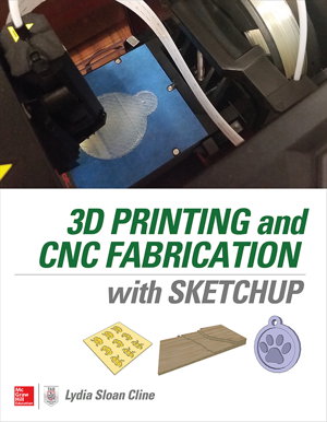 Cover art for 3D Printing and CNC Fabrication with SketchUp
