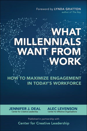 Cover art for What Millennials Want from Work: How to Maximize Engagement in Today's Workforce