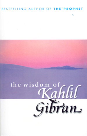 Cover art for Wisdom of Kahlil Gibran The