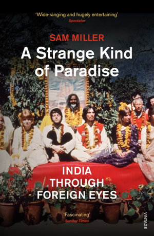 Cover art for Strange Kind of Paradise A India Through Foreign Eyes