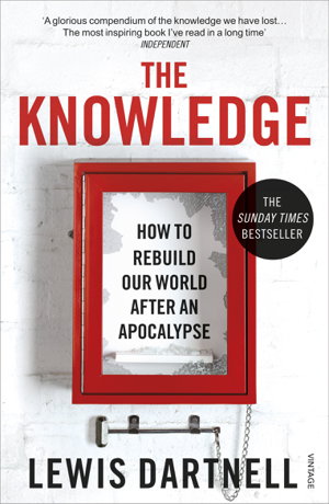Cover art for The Knowledge How to Rebuild Our World After an Apocalypse