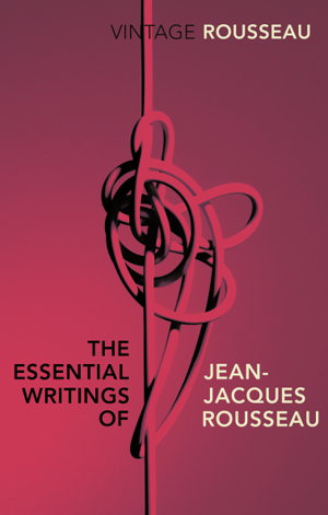 Cover art for The Essential Writings of Jean-Jacques Rousseau