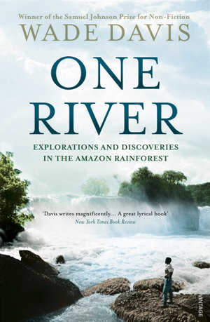 Cover art for One River Explorations and Discoveries in the Amazon Rain