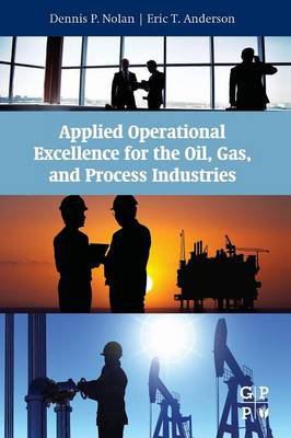 Cover art for Applied Operational Excellence for the Oil, Gas, and Process Industries