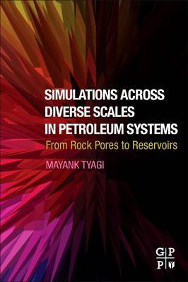 Cover art for Simulations Across Diverse Scales in Petroleum Systems