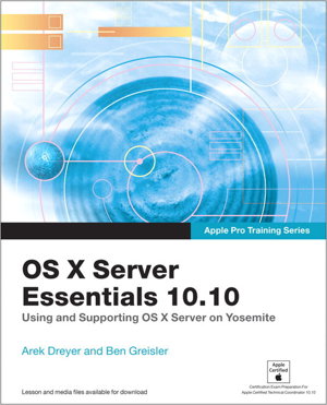 Cover art for Apple Pro Training Series OS X Server Essentials 10.10 Using