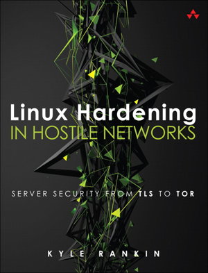 Cover art for Linux Hardening in Hostile Networks