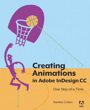Cover art for Creating Animations in Adobe InDesign CC One Step at a Time