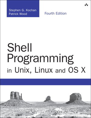 Cover art for Shell Programming in Unix Linux and OS X The Fourth Edition of Unix Shell Programming