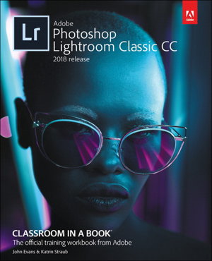 Cover art for Adobe Photoshop Lightroom Classic CC Classroom in a Book (2018 release)