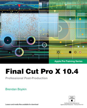 Cover art for Final Cut Pro X 10.4 - Apple Pro Training Series