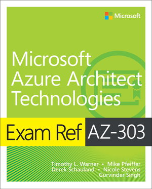 Cover art for Exam Ref AZ-303 Microsoft Azure Architect Technologies