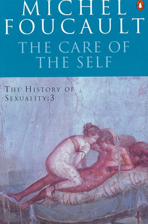 Cover art for The History of Sexuality The Care of the Self Volume 3