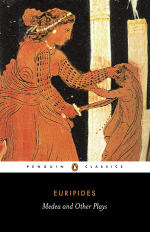Cover art for Medea and Other Plays