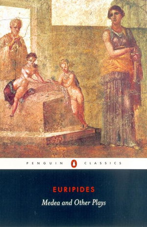 Cover art for Medea and Other Plays Medea Alcestis The Children of