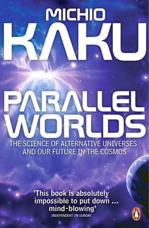Cover art for Parallel Worlds Science of Alternative Universes and Our Future in the Cosmos