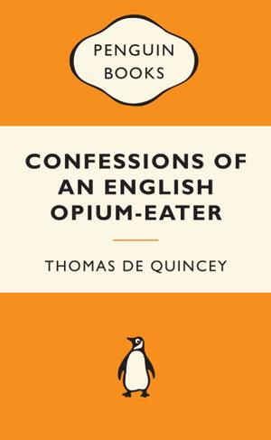 Cover art for Confessions of an English Opium-Eater Popular Penguins