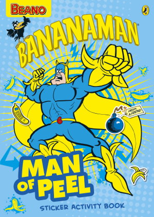 Cover art for The Beano: 'Man of Peel' Bananaman Sticker Activity Book