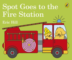 Cover art for Spot Goes To The Fire Station