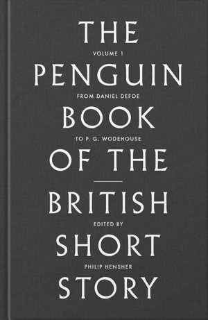 Cover art for Penguin Book of the British Short Story I From Daniel Defoe to P.GWodehouse
