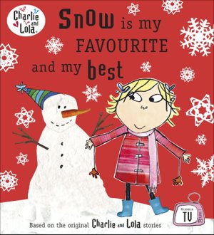 Cover art for Charlie and Lola: Snow is my Favourite and my Best