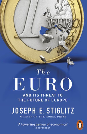 Cover art for The Euro How a Common Currency Threatens the Future of Europe