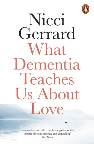 Cover art for What Dementia Teaches Us About Love