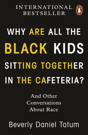 Cover art for Why Are All the Black Kids Sitting Together in the Cafeteria?
