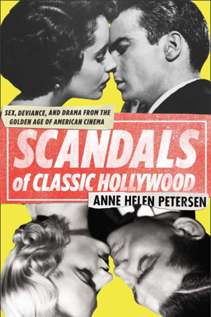 Cover art for Scandals of Classic Hollywood Sex Deviance and Drama from the Golden Age of American Cinema